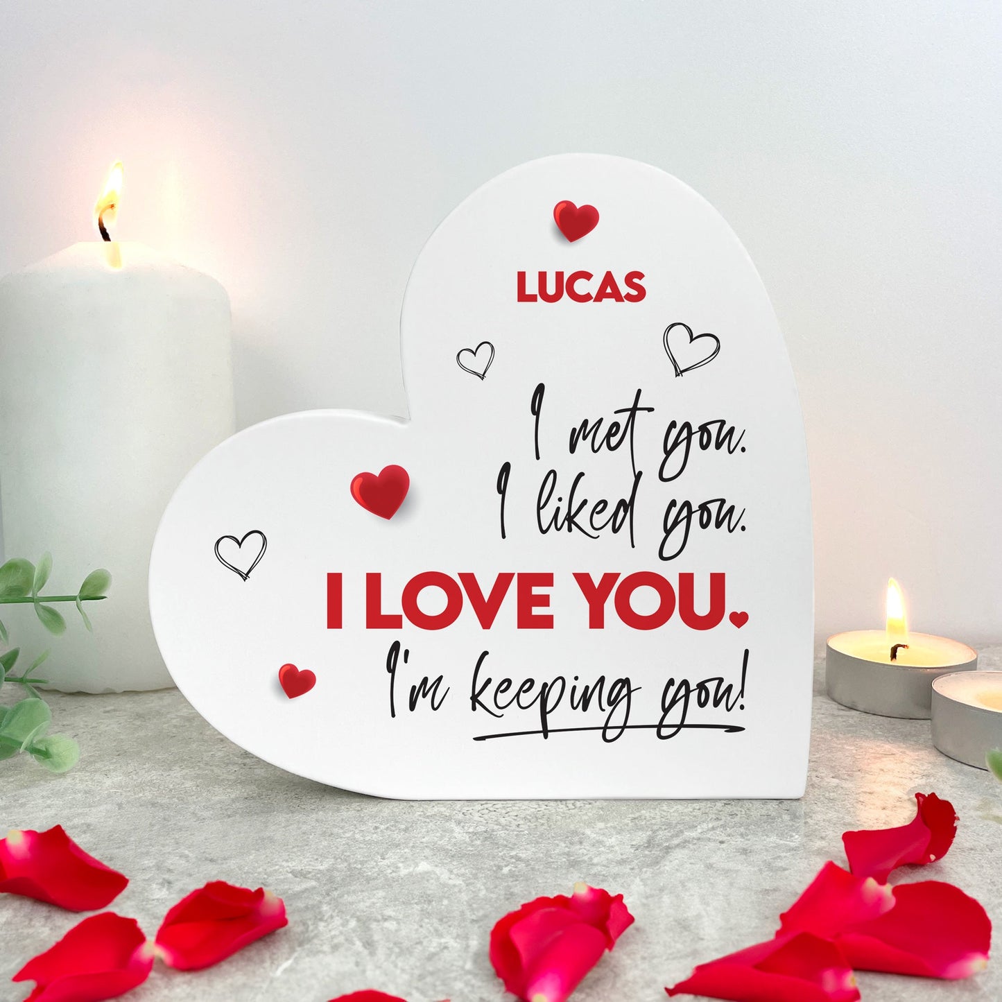 Personalised "I'm Keeping You!" White Freestanding Heart