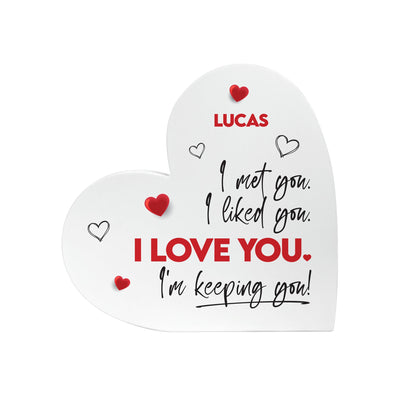 Personalised "I'm Keeping You!" White Freestanding Heart